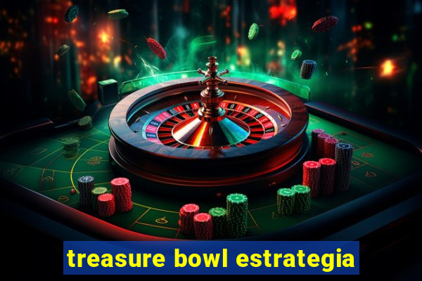 treasure bowl estrategia